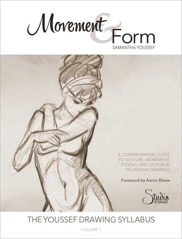 Movement & Form: A Comprehensive Guide to Gesture, Movement, Posing, and Design in Figurative Drawing