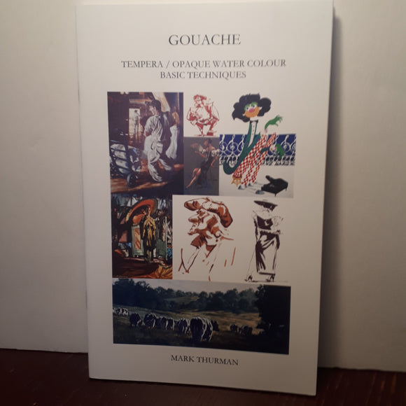 Mark Thurman How to Paint with Gouache Art Book Signed
