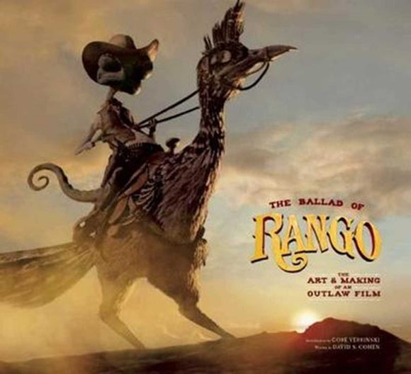 The Ballad of Rango: The Art & Making of an Outlaw Film Hardcover