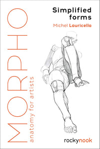 MORPHO SIMPLIFIED FORMS ANATOMY FOR ARTISTS
