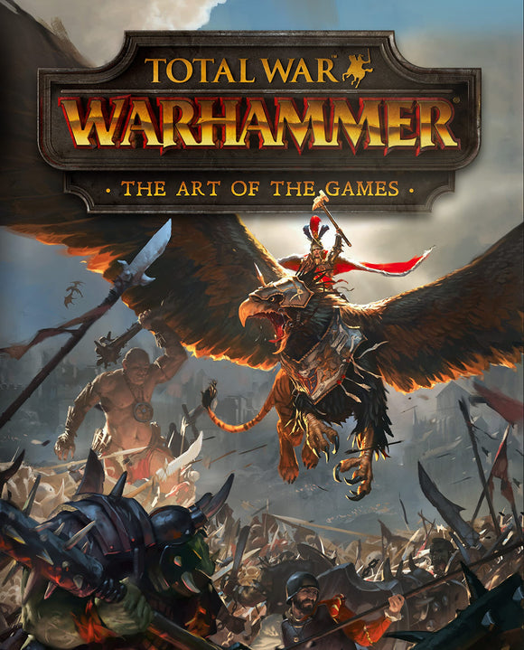 TOTAL WAR WARHAMMER THE ART OF THE GAMES HC