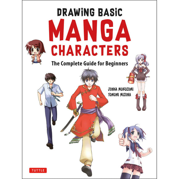 DRAWING BASIC MANGA CHARACTERS COMPLETE GUIDE FOR BEGINNERS