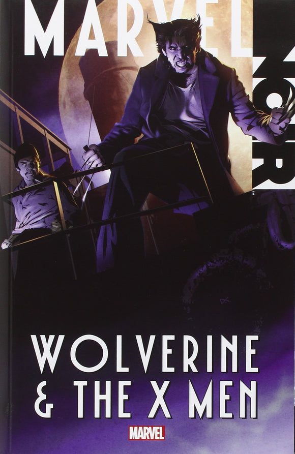 Marvel Noir: Wolverine & the X-Men Paperback