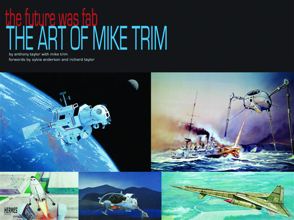 FUTURE WAS FAB THE ART OF MIKE TRIM SC