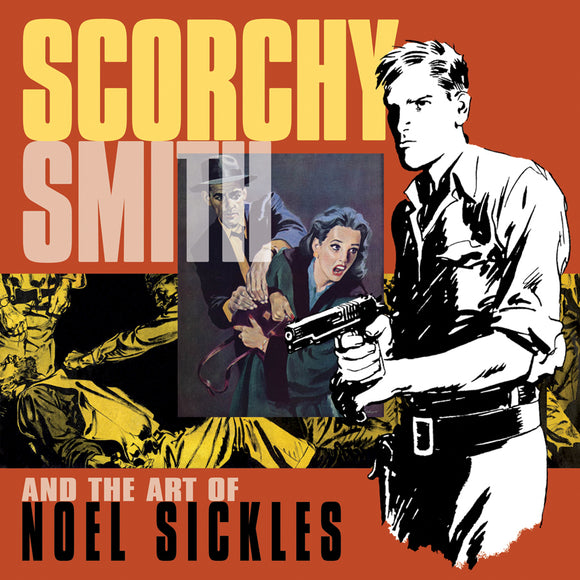 SCORCHY SMITH AND THE ART OF NOEL SICKLES HC