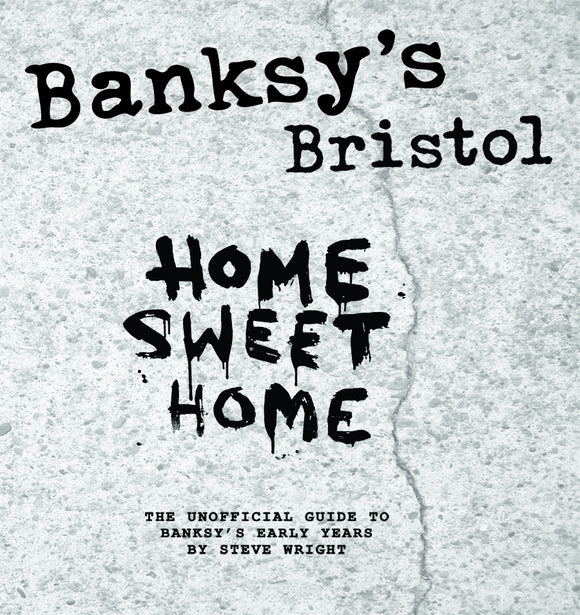 BANKSY BRISTOL HOME SWEET HOME HC