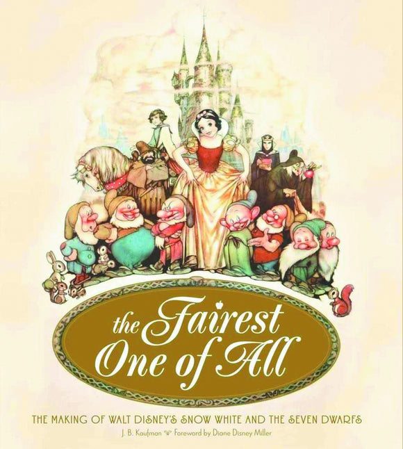 FAIREST ONE OF ALL MAKING OF SNOW WHITE HC