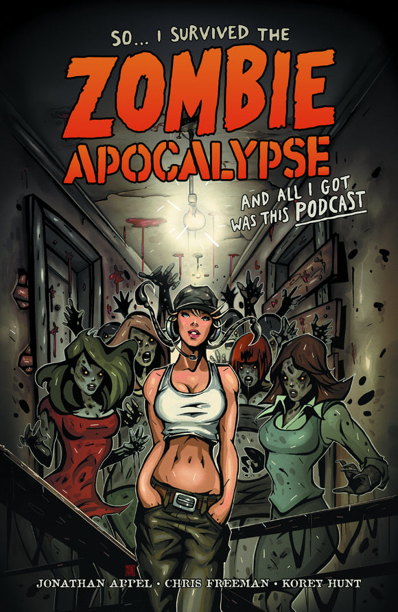SO I SURVIVED ZOMBIE APOCALYPSE & ALL I GOT WAS PODCAST TP