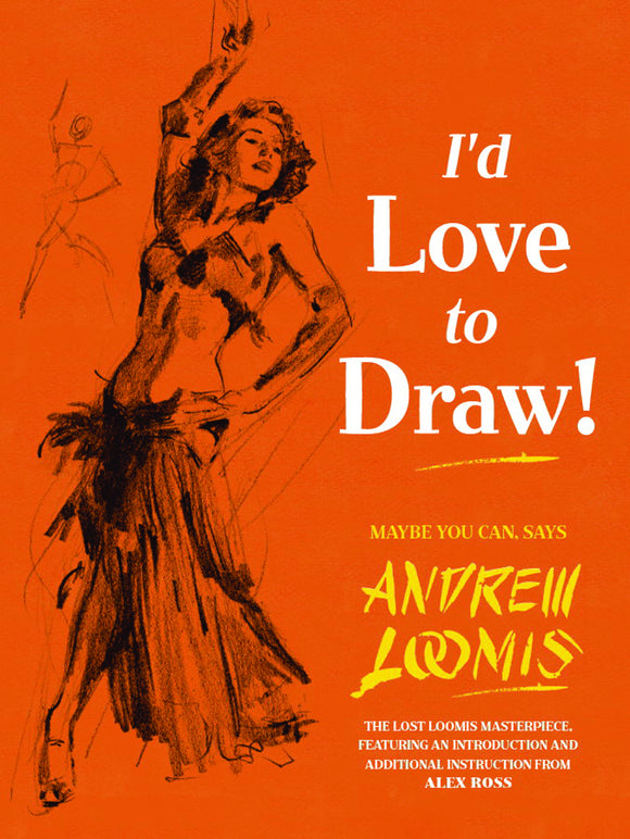 ANDREW LOOMIS I'D LOVE TO DRAW HC
