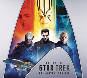 ART OF STAR TREK KELVIN TIMELINE HC