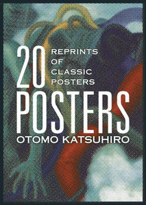 OTOMO KATSUHIRO 20 POSTERS REPRINTS OF CLASSIC POSTERS SC