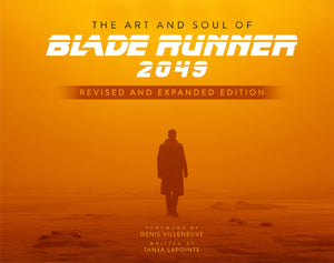 ART & SOUL OF BLADE RUNNER 2049 REVISED EXPANDED HC