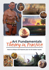 ART FUNDAMENTALS THEORY IN PRACTICE
