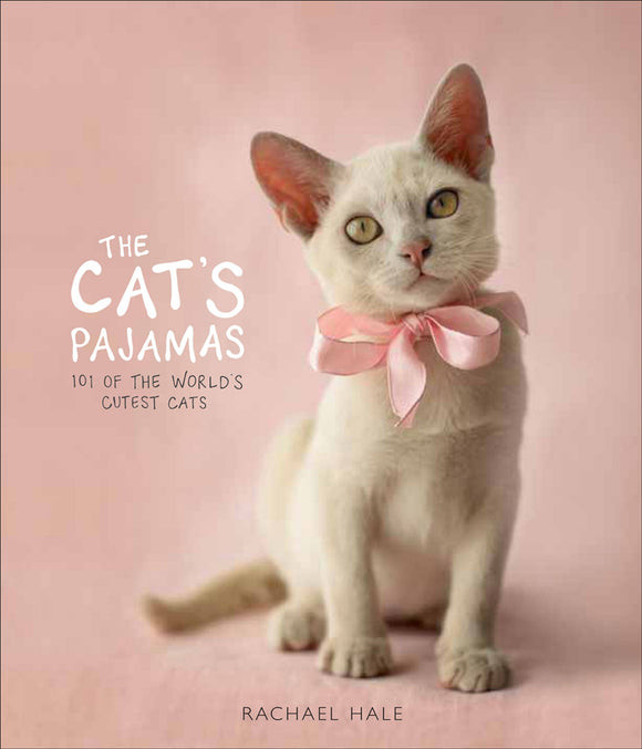 CATS PAJAMAS 101 OF THE WORLDS CUTEST CATS HC