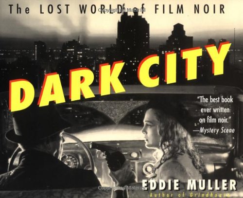 DARK CITY LOST WORLD OF FILM NOIR
