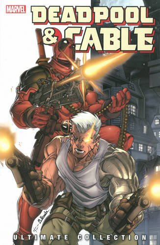 Deadpool & Cable Ultimate Collection - Book 1 Paperback