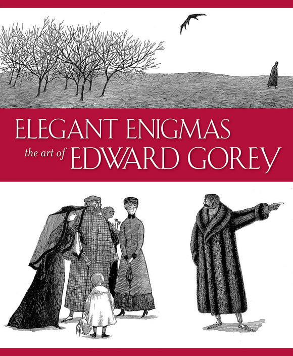 ELEGANT ENIGMAS ART OF EDWARD GOREY HC