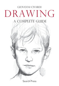 DRAWING A COMPLETE GUIDE GIOVANNI CIVARDI