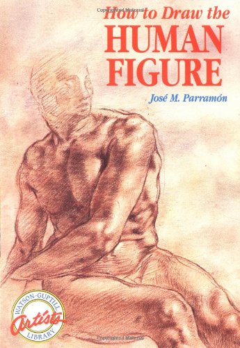 HOW TO DRAW THE HUMAN FIGURE JOSE M PARRAMON