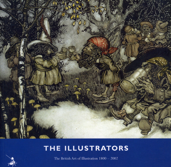 ILLUSTRATORS BRITISH ART 1800-2002