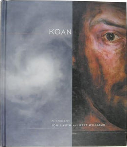 KOAN PAINTINGS BY JON J MUTH AND KENT WILLIAMS HC