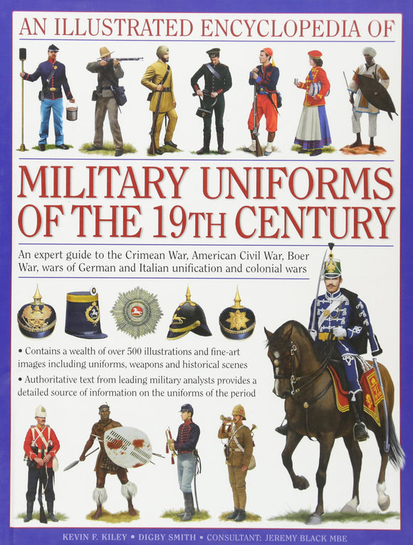 ILLUSTRATED ENCYCLOPEDIA OF MILITARY UNIFORMS OF THE 19TH CENTURY HC