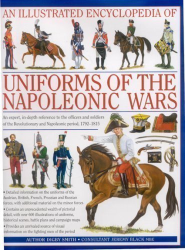 ILLUSTRATED ENCYCLOPEDIA OF UNIFORMS OF THE NAPOLEONIC WARS HC