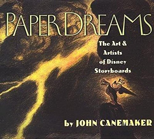 Paper Dreams: The Art And Artists Of Disney Storyboard