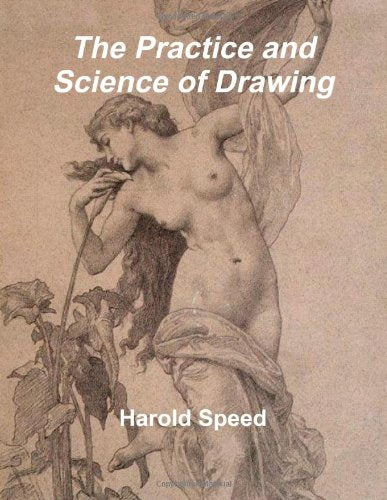 PRACTICE AND SCIENCE OF DRAWING