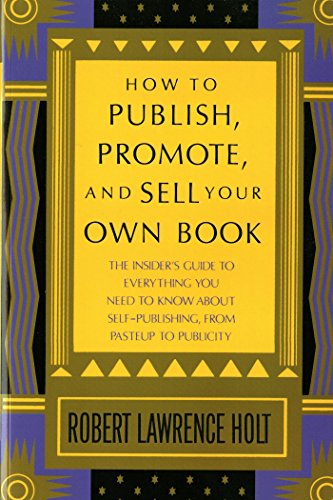 HOW TO PUBLISH PROMOTE AND SELL YOUR OWN BOOK