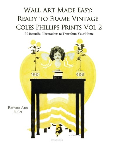 WALL ART MADE EASY READY TO FRAME VINTAGE COLES PHILLIPS PRINTS VOL 2