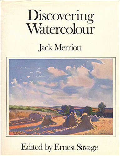 DISCOVERING WATERCOLOUR JACK MERRIOTT