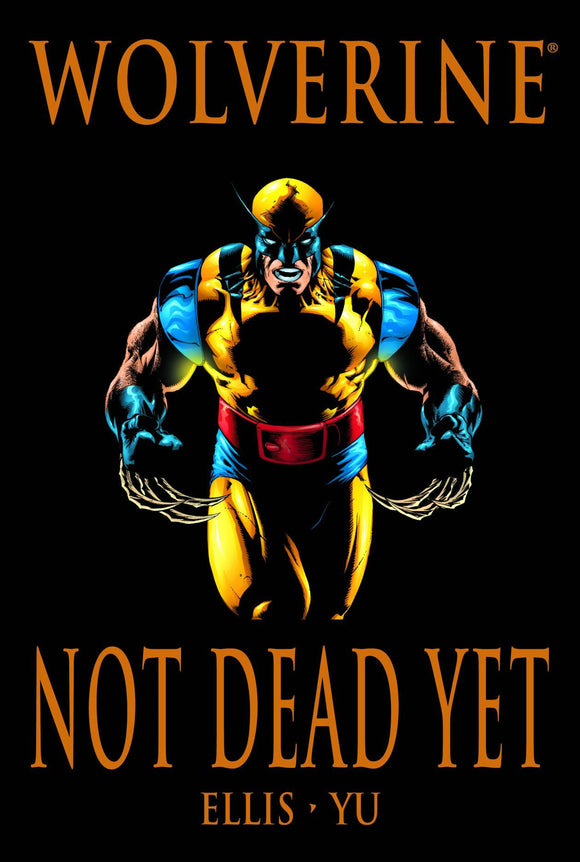 Wolverine: Not Dead Yet Premiere HC Hardcover